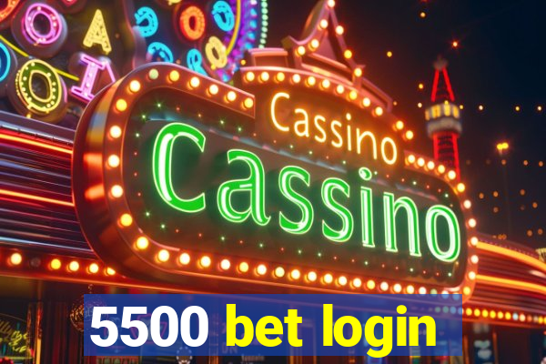 5500 bet login